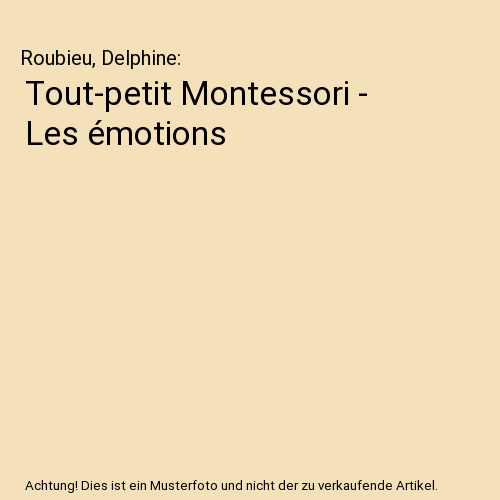 Tout-petit Montessori - Les émotions