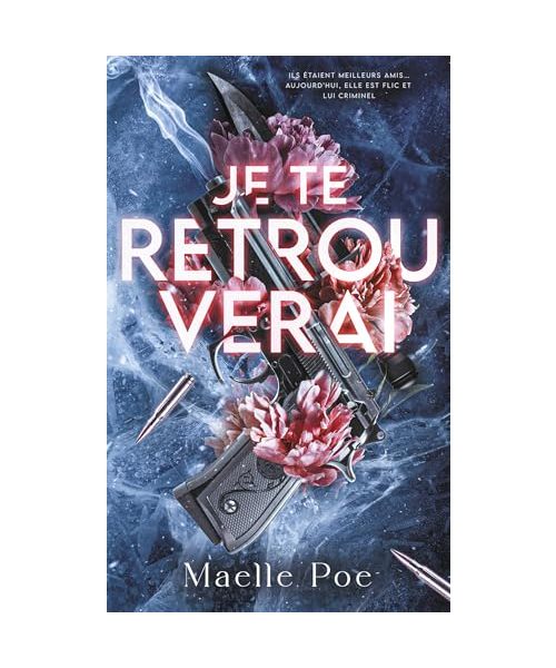 Je te retrouverai: Un romantic suspense envoûtant au sein d'un gang