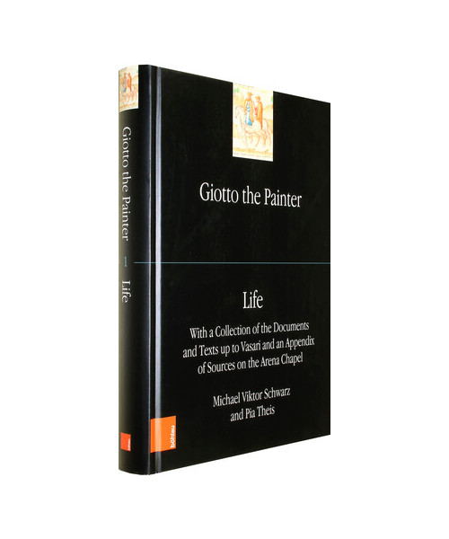 Giotto the Painter. Volume 1: Life