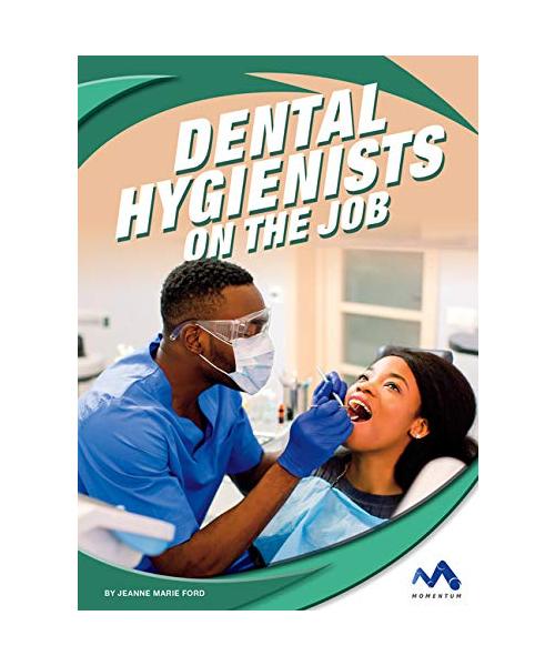 Dental Hygienists on the Job