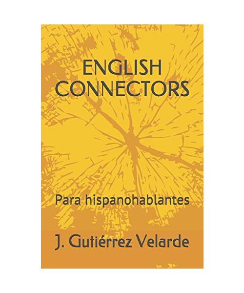 English Connectors: Para Hispanohablantes