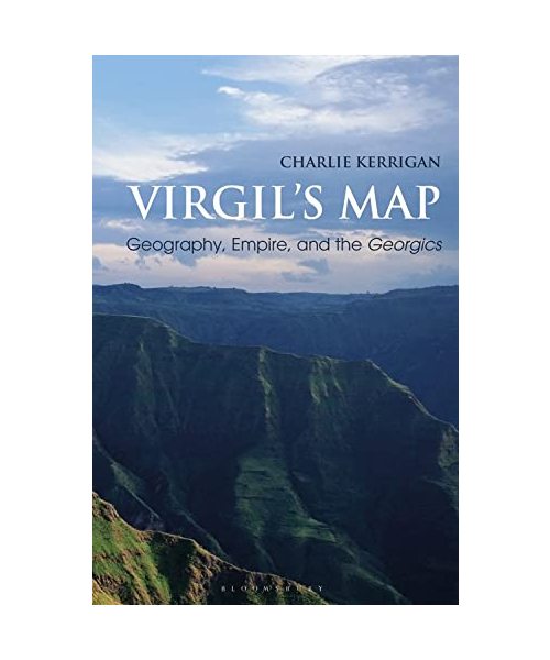 Virgil's Map: Geography, Empire, and the Georgics