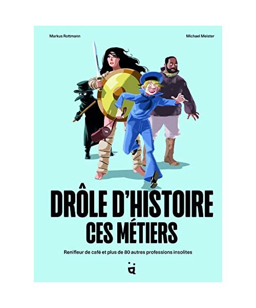 Drôle d’histoire ces métiers: Renifleur de café et plus de 80 autres professions insolites