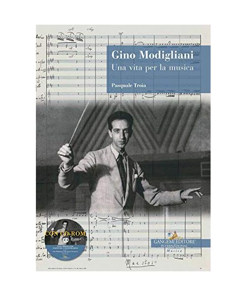 Gino Modigliani. Una vita per la musica