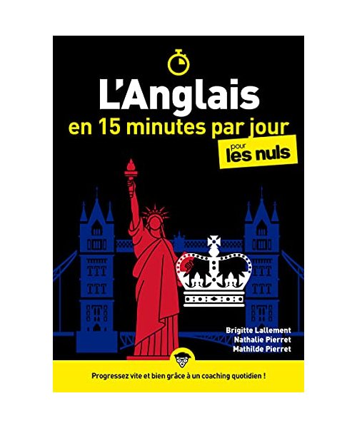 L'anglais en 15 minutes par jour pour les Nuls