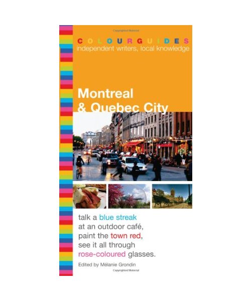 Montreal and Quebec City Colourguide