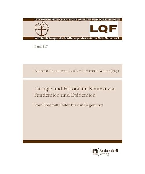 Liturgie und Pastoral im Kontext von Pandemien und Epidemien