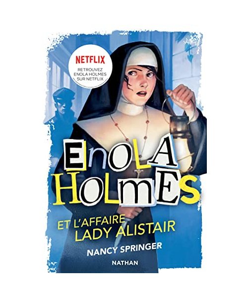 Les enquêtes d'Enola Holmes, tome 2 : L'affaire Lady Alistair