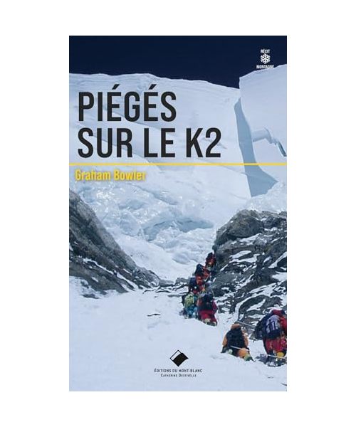 Piégés sur le K2 - poche: L'une des épopée les plus dramatiques de l'histoire de l'himalayisme