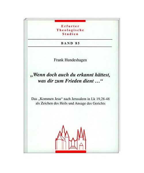 Wenn doch auch du erkannt hättest,  was dir zum Frieden dient