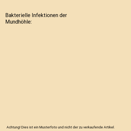 Bakterielle Infektionen der Mundhöhle