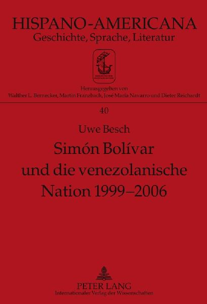 Simón Bolívar und die venezolanische Nation 1999-2006