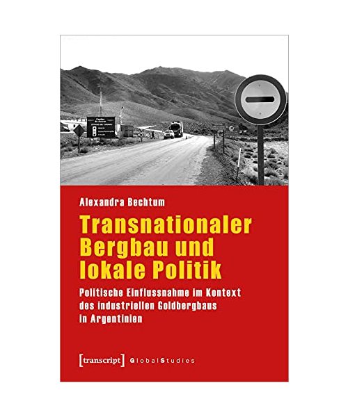 Transnationaler Bergbau und lokale Politik