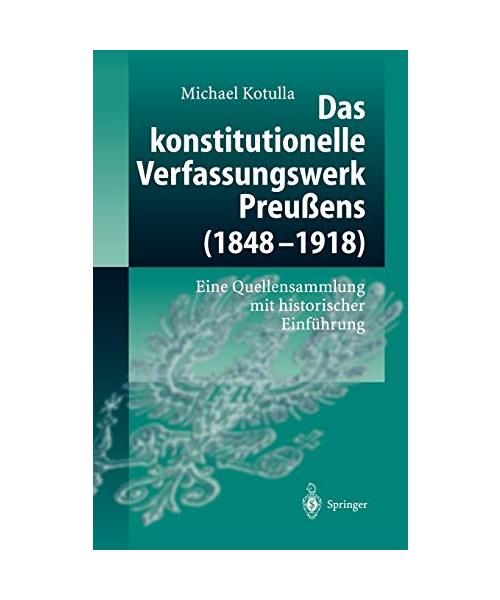 Das konstitutionelle Verfassungswerk Preußens (1848-1918)