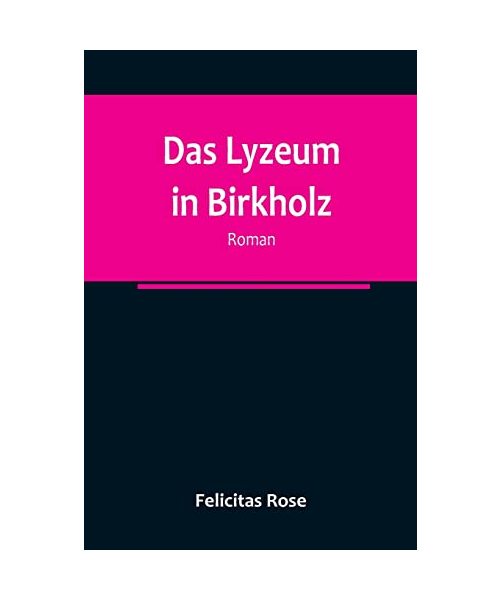 Das Lyzeum in Birkholz