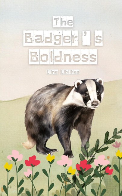 The Badger's Boldness
