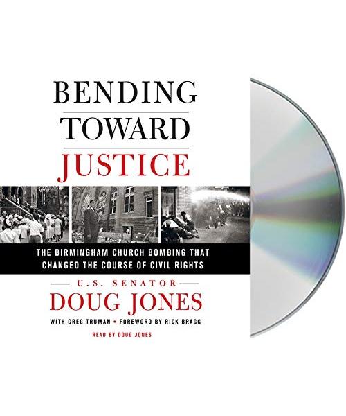 Bending Toward Justice: The Birmingham Church Bombing That Changed the Course of Civil Rights
