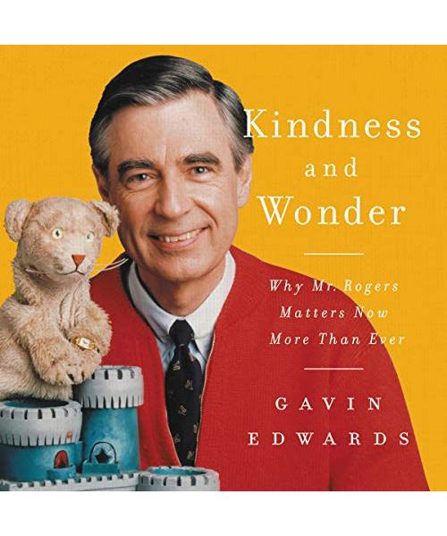 Kindness and Wonder: Why Mr. Rogers Matters Now More Than Ever