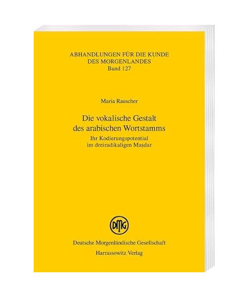 Die vokalische Gestalt des arabischen Wortstamms