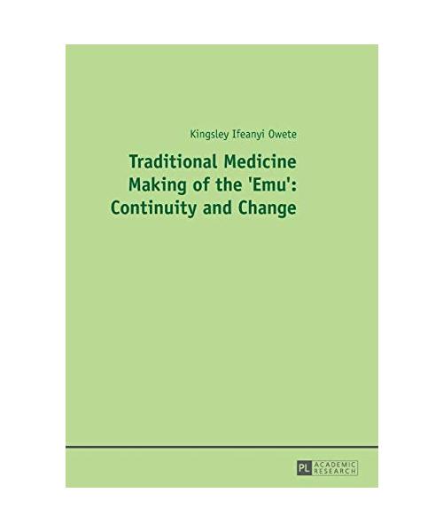 Traditional Medicine Making of the 'Emu': Continuity and Change