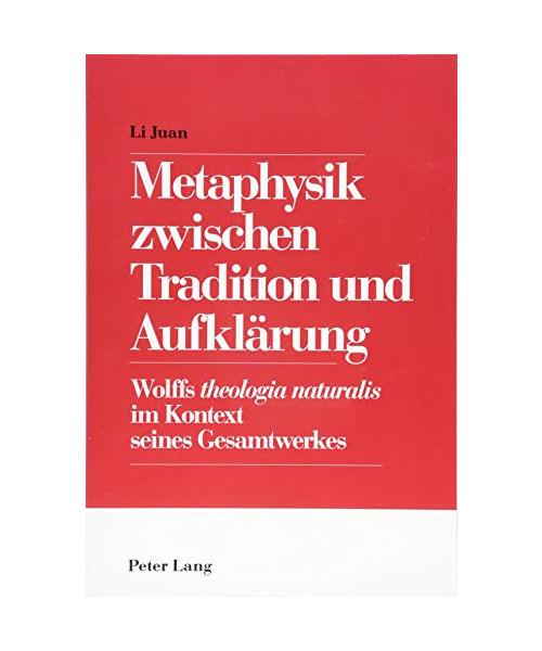 Metaphysik zwischen Tradition und Aufklärung