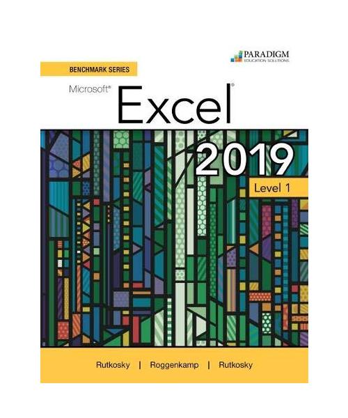 Benchmark Excel 2019 Level 1 Code/Text/review & Assessment 6-month: Text, Review and Assessments Workbook and eBook (access code via mail)