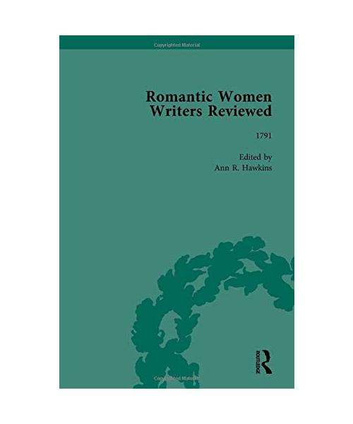 Romantic Women Writers Reviewed, Part II vol 6