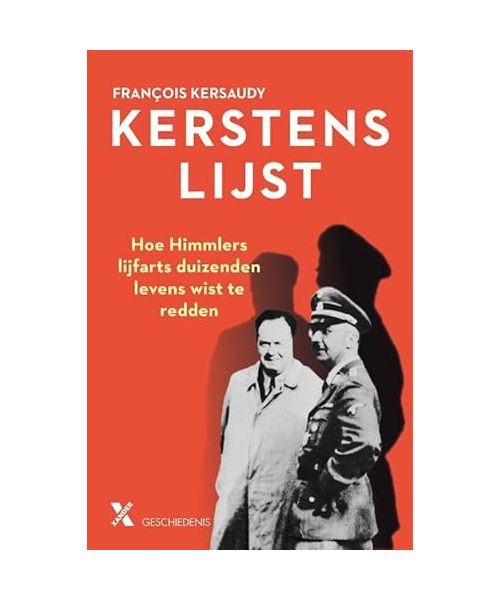 Kerstens lijst: hoe Himmlers lijfarts meer dan honderdduizend levens wist te redden
