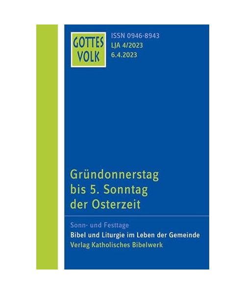 Gottes Volk LJ A4/2023: Gründonnertag bis 5.Sonntag der Osterzeit