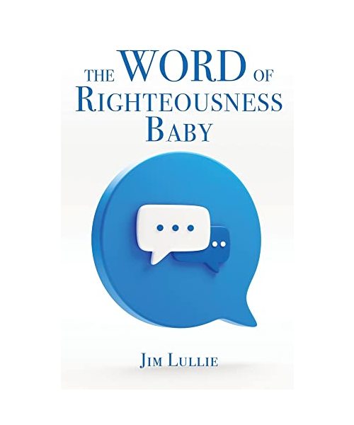 The Word of Righteousness Baby