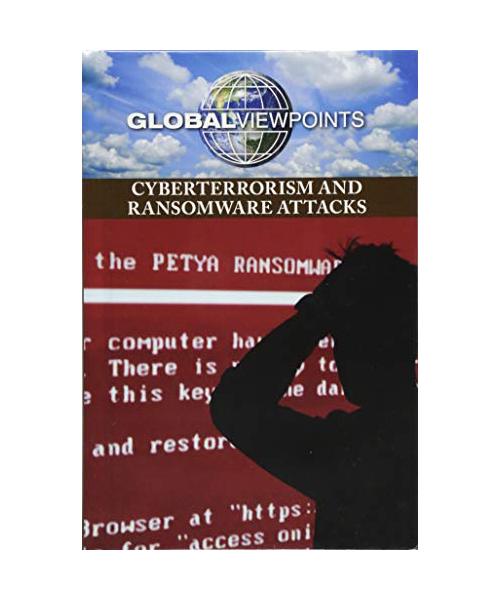 Cyberterrorism and Ransomware Attacks