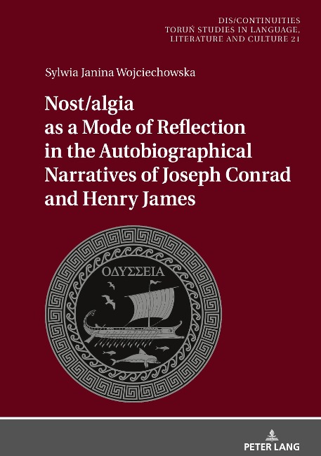 Nost/algia as a Mode of Reflection in the Autobiographical Narratives of Joseph Conrad and Henry James
