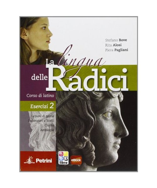 La lingua delle radici. Corso di latino. Esercizi. Per le Scuole superiori. Con CD-ROM. Con espansione online (Vol. 2)