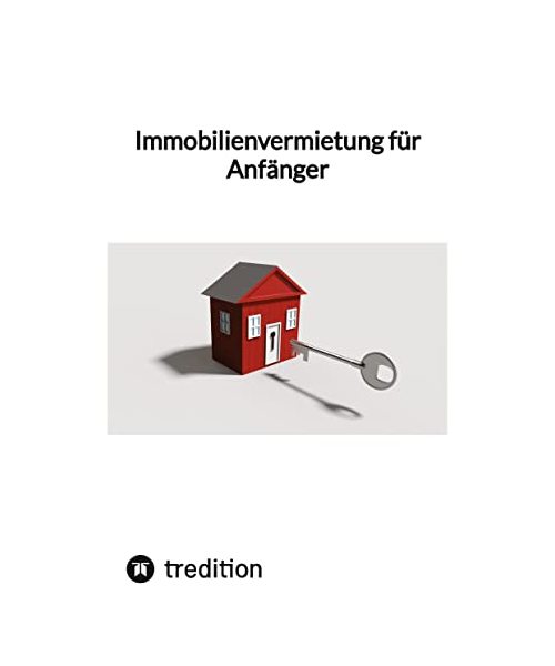 Immobilienvermietung für Anfänger