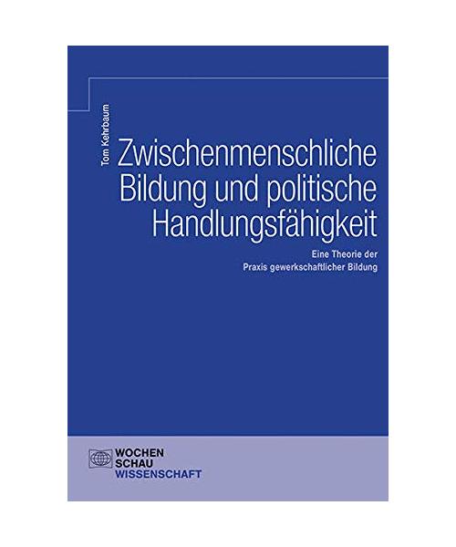 Zwischenmenschliche Bildung und politische Handlungsfähigkeit