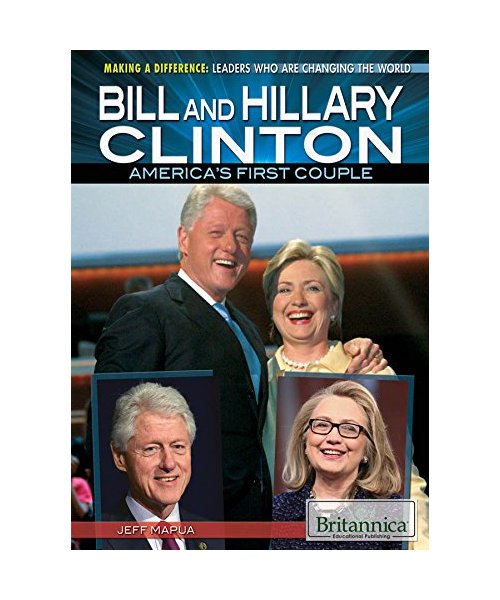Bill and Hillary Clinton: Americas First Couple