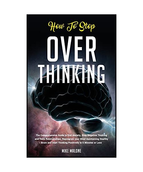 How To Stop Overthinking