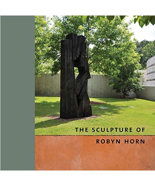 The Sculpture of Robyn Horn