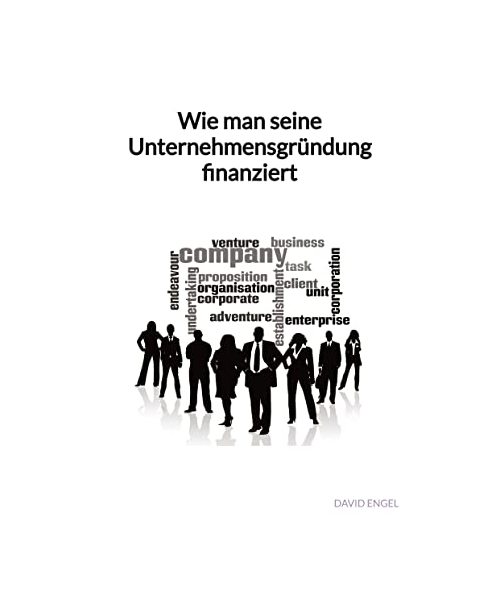 Wie man seine Unternehmensgründung finanziert