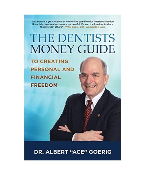 The Dentists Money Guide To Creating Personal and Financial Freedom