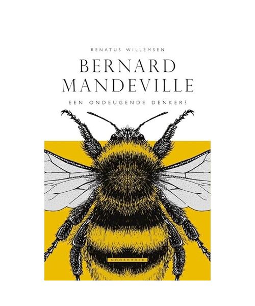 Bernard Mandeville: een ondeugende denker?