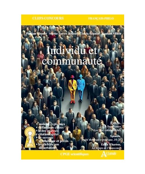 Individu et communauté: Spinoza, Traité théologico-politique, Préface et 16-20 ; Eschyle, Les suppliantes et Les sept contre Thèbes ; Edith Wharton, Le temps de l'innocence