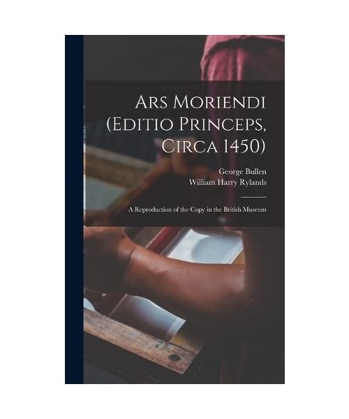 Ars Moriendi (Editio Princeps, Circa 1450)