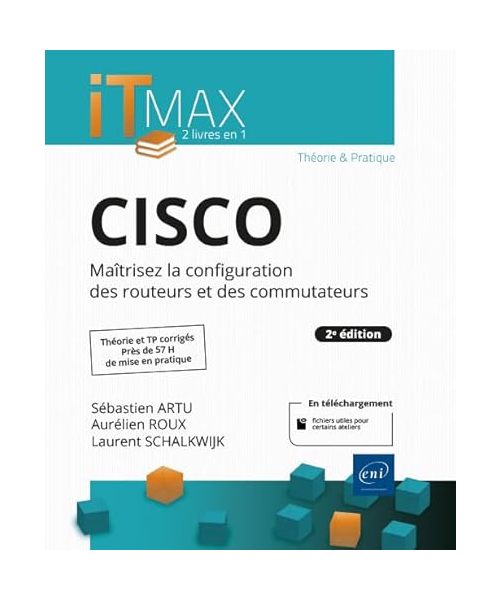 CISCO - Cours et Exercices corrigés - Maîtrisez la configuration des routeurs (2e édition)