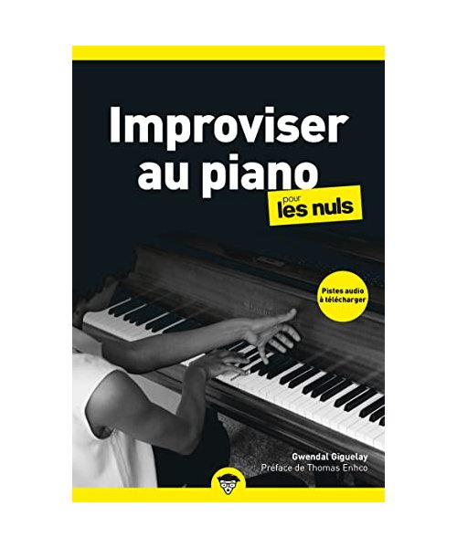 Improviser au piano pour les Nuls, poche, 2e éd