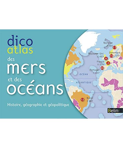 Dicoatlas des mers et océans - histoire, géographie et géopolitique