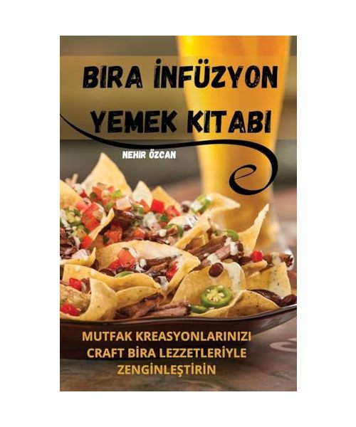 Bira İnfüzyon Yemek Kitabi