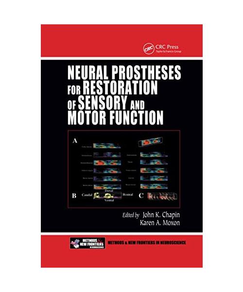 Neural Prostheses for Restoration of Sensory and Motor Function