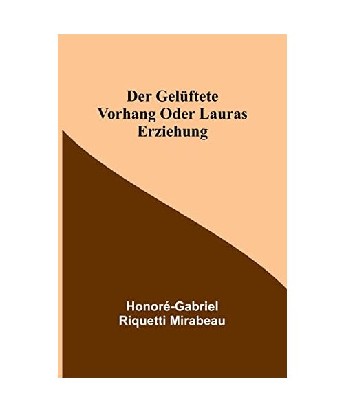 Der gelüftete Vorhang oder Lauras Erziehung