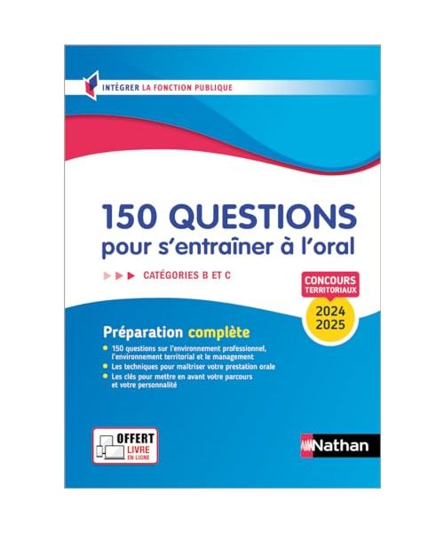 150 questions pour s'entrainer à l'oral 2024-2025 - Concours Catégorie B et C